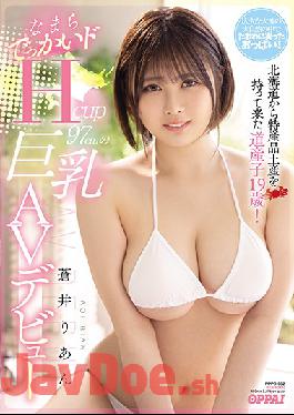 PPPD-932 Studio OPPAI  Fresh From Hokkaido - 19-Year-Old Northern Native! Cutie With Massive H-Cup Titties' Porn Debut! Rian Aoi