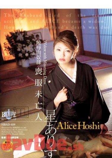 HBAD-039 Alice Widow Mourning Star Slave Meat Insult