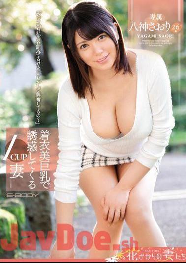 Mosaic EYAN-086 Icup Wife Saori Yagami Coming Tempted By Clothes Beauty Big Tits