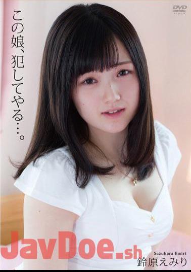 Mosaic APAK-088 I'll Rape This Girl... Emiri Suzuhara