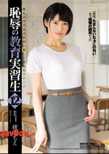 Mosaic SHKD-742 Student Teachers Of Shame 12 ItoguchinaMoe