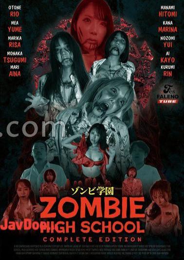 English sub FTHTD-113 Zombie Academy - ZOMBIE HIGH SCHOOL - COMPLETE EDITION