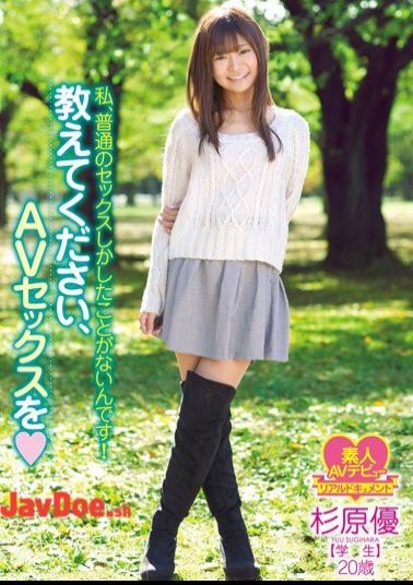 WHX-002 I Have Never Please Tell Me, Was I , Only Sex A Normal AV Sex! 20-year-old Student Yu Sugihara